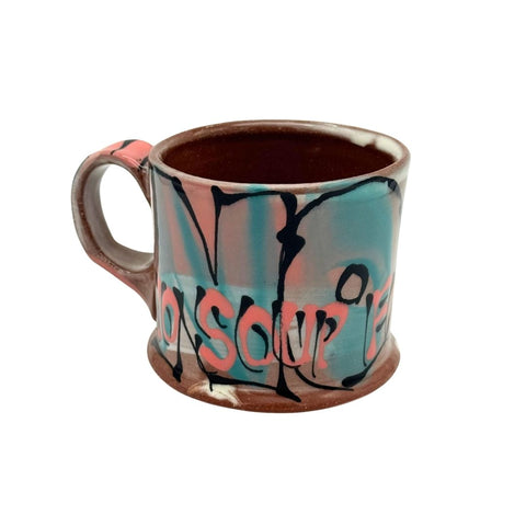 Nathan Bray No Soup for You Mug
